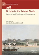 Justin Quinn Olmstead, Justi Quinn Olmstead, Justin Quinn Olmstead - Britain in the Islamic World