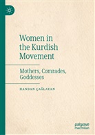 Handan Ça¿layan, Handan Çaglayan, Handan Çağlayan - Women in the Kurdish Movement