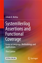 Ashok B Mehta, Ashok B. Mehta - System Verilog Assertions and Functional Coverage