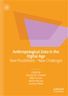 Rachel Besara, Rachel Besara et al, Jerome W. Crowder, Mik Fortun, Mike Fortun, Lindsay Poirier - Anthropological Data in the Digital Age