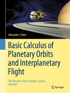 Alexander Hahn, Alexander J Hahn, Alexander J. Hahn - Basic Calculus of Planetary Orbits and Interplanetary Flight