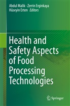 Zerri Erginkaya, Zerrin Erginkaya, Hüseyin Erten, Abdul Malik - Health and Safety Aspects of Food Processing Technologies