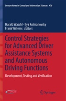 Ily Kolmanovsky, Ilya Kolmanovsky, Harald Waschl, Frank Willems - Control Strategies for Advanced Driver Assistance Systems and Autonomous Driving Functions