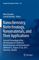 Olen Fesenko, Olena Fesenko, Yatsenko, Yatsenko, Leonid Yatsenko - Nanochemistry, Biotechnology, Nanomaterials, and Their Applications