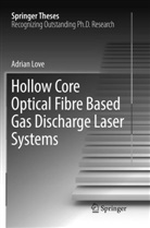 Adrian Love - Hollow Core Optical Fibre Based Gas Discharge Laser Systems