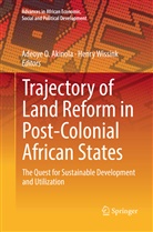 Adeoye O. Akinola, Adeoy O Akinola, Adeoye O Akinola, Wissink, Wissink, Henry Wissink - Trajectory of Land Reform in Post-Colonial African States