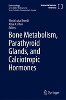 Maria Luisa Brandi, KHAN, Khan, Aliya Khan, Mari Luisa Brandi, Maria Luisa Brandi - Bone Metabolism, Parathyroid Glands, and Calciotropic Hormones