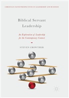 Steven Crowther - Biblical Servant Leadership