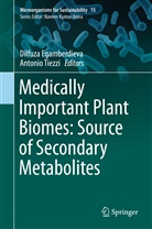 Dilfuz Egamberdieva, Dilfuza Egamberdieva, Tiezzi, Tiezzi, Antonio Tiezzi - Medically Important Plant Biomes: Source of Secondary Metabolites