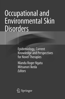 Ikeda, Mitsunori Ikeda, IKEDA, Nlandu Roger Ngatu, Nland Roger Ngatu, … - Occupational and Environmental Skin Disorders Epidemiology, Current Knowledge and Perspectives for Novel Therapies