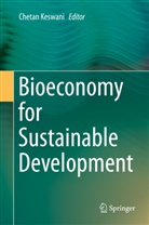 Cheta Keswani, Chetan Keswani - Bioeconomy for Sustainable Development