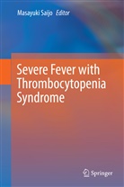 Masayuk Saijo, Masayuki Saijo - Severe Fever with Thrombocytopenia Syndrome