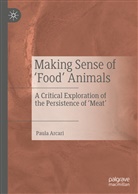 Paula Arcari - Making Sense of 'Food' Animals