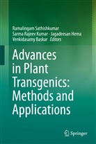 Venkidasamy Baskar, Jagadeesan Hema, Jagadeesan Hema et al, Sarma Rajeev Kumar, Sarm Rajeev Kumar, Sarma Rajeev Kumar... - Advances in Plant Transgenics: Methods and Applications