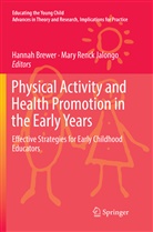 Hanna Brewer, Hannah Brewer, Renck Jalongo, Renck Jalongo, Mary Renck Jalongo - Physical Activity and Health Promotion in the Early Years