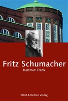 Hartmut Frank, ZEIT-Stiftun Ebelin und Gerd Bucerius, ZEIT-Stiftung Ebelin und Gerd Bucerius - Fritz Schumacher