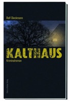 Rolf Dieckmann - Kalthaus