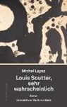 Michel Layaz - Louis Soutter, sehr wahrscheinlich
