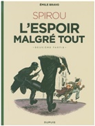 BRAVO, Emile Bravo, Émile Bravo, Emile (1964-....) Bravo, Emile Bravo, Fanny Benoît - Le Spirou d'Emile Bravo. Vol. 3. Spirou : l'espoir malgré tout. Vol. 2. Un peu plus loin vers l'horreur