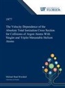 Michael Woodard - The Velocity Dependence of the Absolute Total Ionization Cross Section for Collisions of Argon Atoms With Singlet and Triplet Metastable Helium Atoms