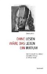 Cornelius Hell - Ohne Lesen wäre das Leben ein Irrtum