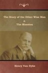 Henry Van Dyke - The Story of the Other Wise Man and The Mansion