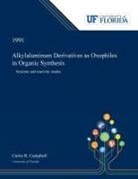 Curtis Campbell - Alkylaluminum Derivatives as Oxophiles in Organic Synthesis