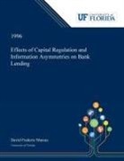 David Marcus - Effects of Capital Regulation and Information Asymmetries on Bank Lending