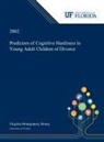 Virginia Boney - Predictors of Cognitive Hardiness in Young Adult Children of Divorce