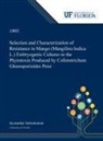 Jayasankar Subramanian - Selection and Characterization of Resistance in Mango (Mangifera Indica L.) Embryogenic Cultures to the Phytotoxin Produced by Colletotrichum Gloeosporioides Penz