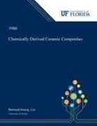 Burtrand Lee - Chemically Derived Ceramic Composites