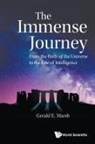 Gerald E Marsh, Gerald E Marsh - Immense Journey, The: From The Birth Of The Universe To The Rise Of Intelligence