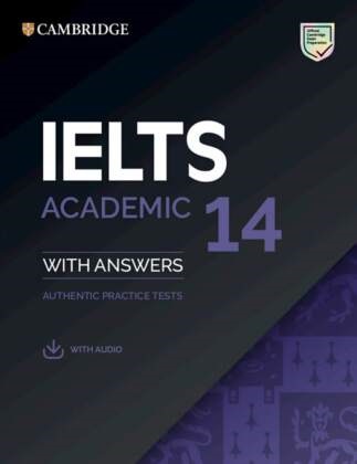 IELTS 14 Academic - Student's Book with answers with downloadable Audio - Authentic Practice Tests