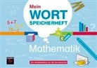 Thorsten Kupsch, Alexander Menting, Florian Schacht, Artur Zydek - Mein Wortspeicherheft Mathematik