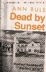 Ann Rule, Rule Ann - Dead By Sunset