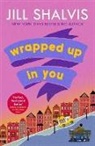 Jill Shalvis, Jill (Author) Shalvis - Wrapped Up In You