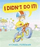 Michael Foreman - I Didn''t Do It!
