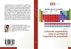 Johal Ruiz - Composés organosilicés pour la synthèse de fragments de polycétides
