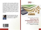 Alexandre David Mopondi Bendeko Mbumbu - Didactique des mathématiques dans la formation continue
