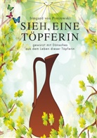 Irmgard von Piotrowski, Irmgard von Piotrowski - Sieh, eine Töpferin