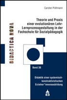 Carsten Püttmann - Theorie und Praxis einer evolutionären Lernprozessgestaltung in der Fachschule für Sozialpädagogik