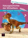 Ulrich Kattmann - Neue Wege in die Biologie: Naturgeschichte der Wirbeltiere