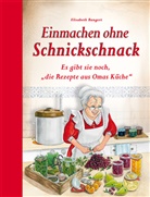 Elisabeth Bangert - Einmachen ohne Schnickschnack