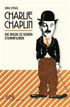 Jürg Stenzl - Charlie Chaplin
