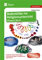 Edelgard Moers - Bodenbilder im Religionsunterricht Klasse 1 bis 4