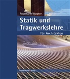 Rosemarie Wagner - Statik und Tragwerkslehre für Architekten