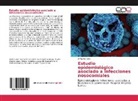 Armando Rojo - Estudio epidemiológico asociado a infecciones nosocomiales