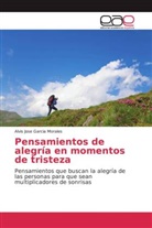 Alvis Jose Garcia Morales - Pensamientos de alegría en momentos de tristeza