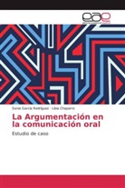 Libia Chaparro, Soni García Rodríguez, Sonia García Rodríguez - La Argumentación en la comunicación oral