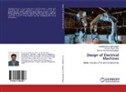 Amudh Alagarsamy, Amudha Alagarsamy, Mat, Siva Ramkuma Mathiyalagan, Siva Ramkumar Mathiyalagan, Sivaram Krishnan Mathiyalagan - Design of Electrical Machines